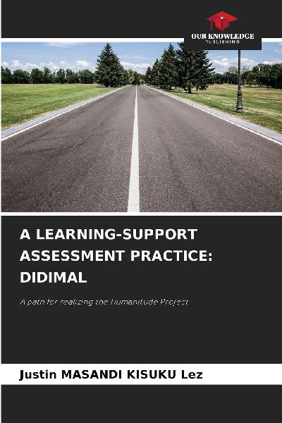 A LEARNING-SUPPORT ASSESSMENT PRACTICE: DIDIMAL: A path for realizing the Humanitude Project