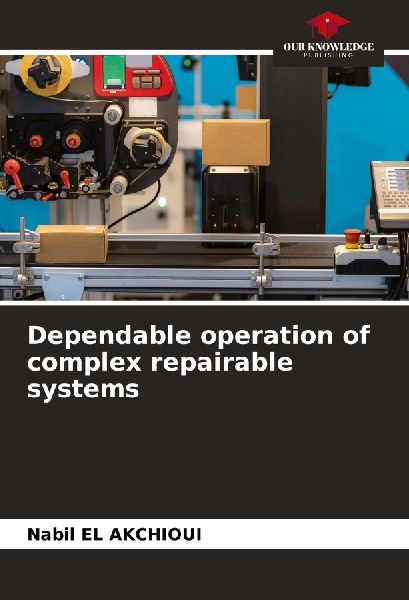 Dependable operation of complex repairable systems