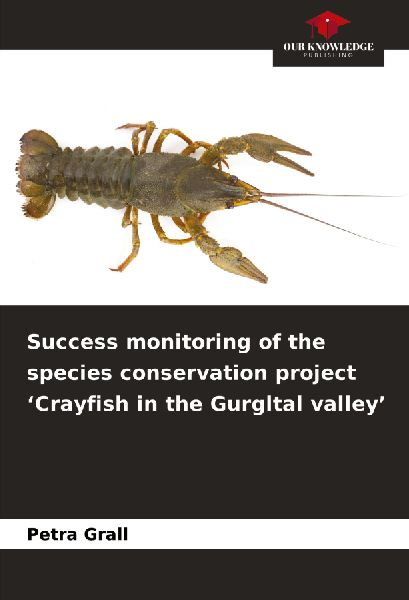 Success monitoring of the species conservation project Crayfish in the Gurgltal valley