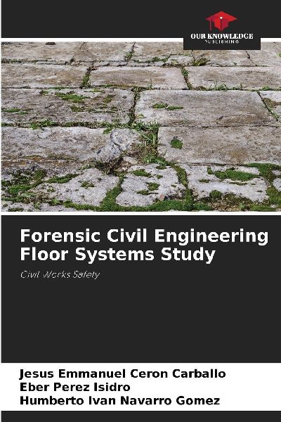 Forensic Civil Engineering Floor Systems Study: Civil Works Safety