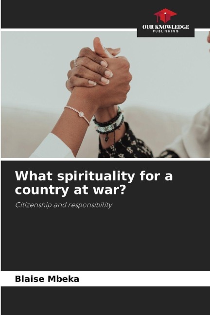 What spirituality for a country at war?: Citizenship and responsibility