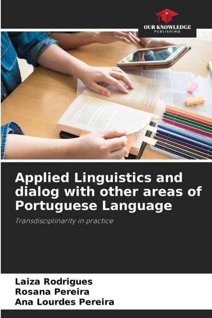 Applied Linguistics and dialog with other areas of Portuguese Language: Transdisciplinarity in practice