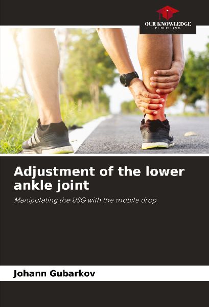 Adjustment of the lower ankle joint: Manipulating the USG with the mobile drop