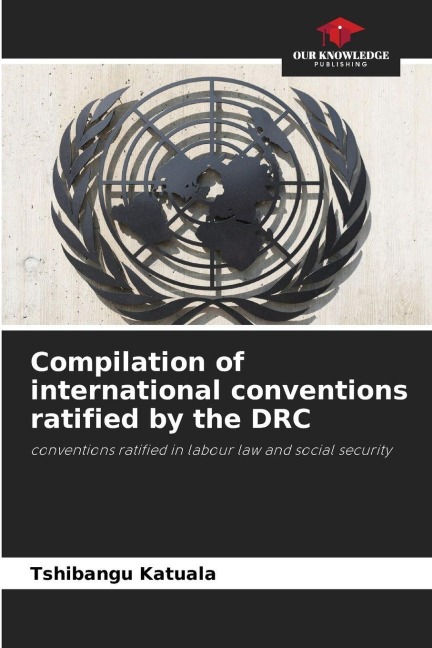 Compilation of international conventions ratified by the DRC: conventions ratified in labour law and social security