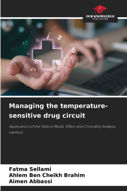 Managing the temperature-sensitive drug circuit: Application of the Failure Mode, Effect and Criticality Analysis method