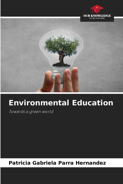 Environmental Education: Towards a green world