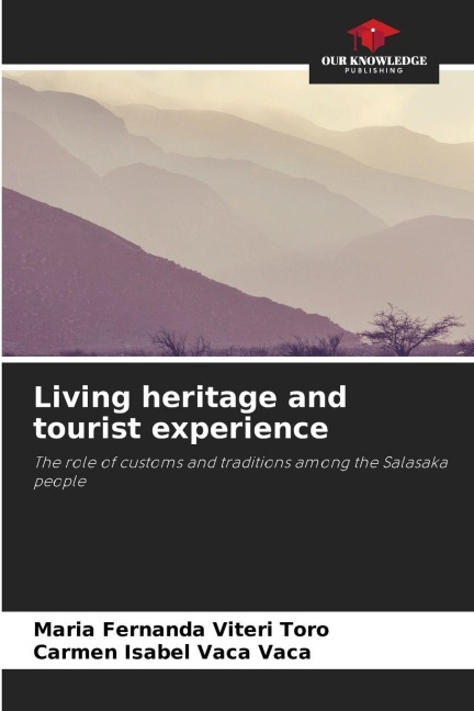Living heritage and tourist experience: The role of customs and traditions among the Salasaka people