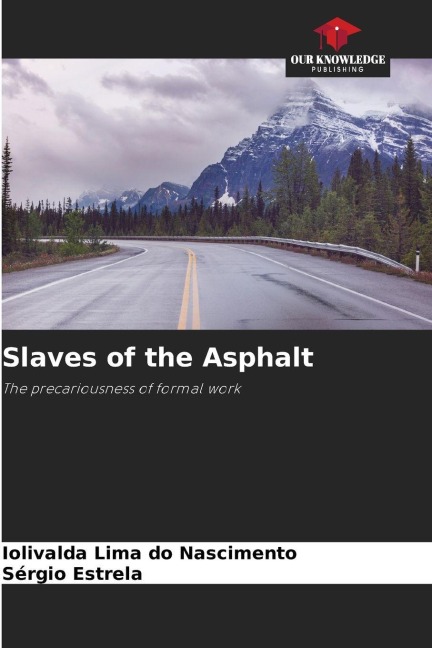 Slaves of the Asphalt: The precariousness of formal work