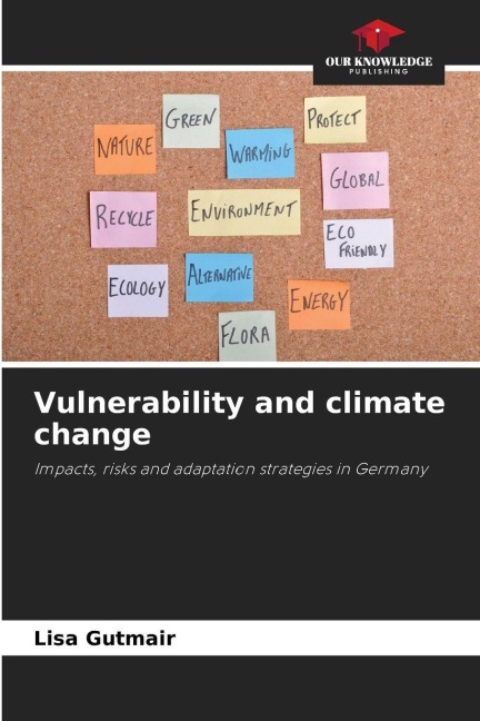 Vulnerability and climate change: Impacts, risks and adaptation strategies in Germany