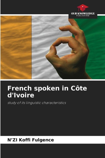 French spoken in Côte dIvoire: study of its linguistic characteristics