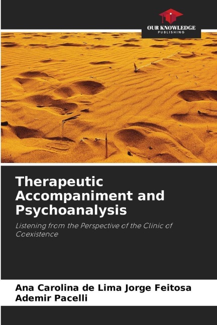 Therapeutic Accompaniment and Psychoanalysis: Listening from the Perspective of the Clinic of Coexistence