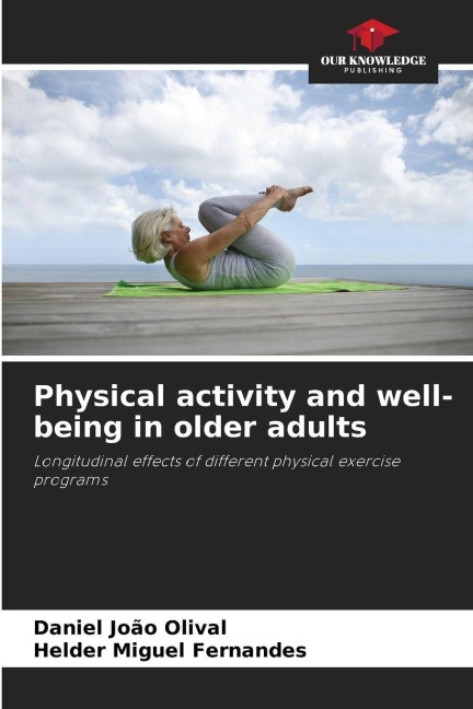 Physical activity and well-being in older adults: Longitudinal effects of different physical exercise programs