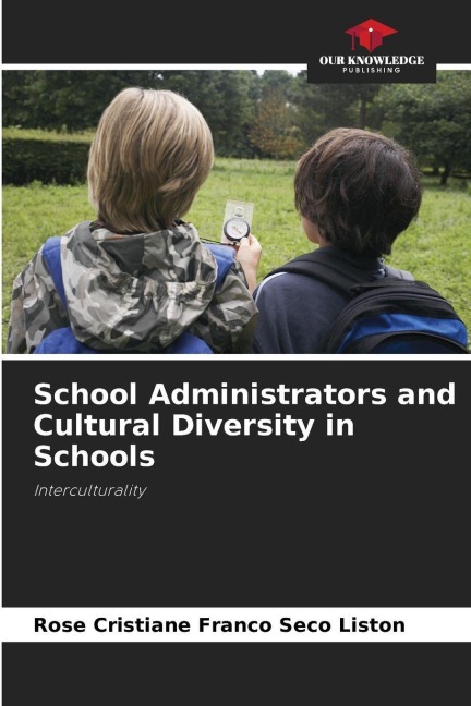 School Administrators and Cultural Diversity in Schools: Interculturality