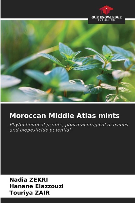 Moroccan Middle Atlas mints: Phytochemical profile, pharmacological activities and biopesticide potential