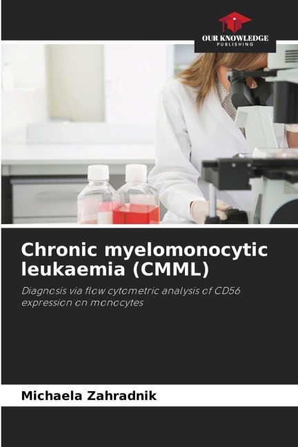Chronic myelomonocytic leukaemia (CMML): Diagnosis via flow cytometric analysis of CD56 expression on monocytes