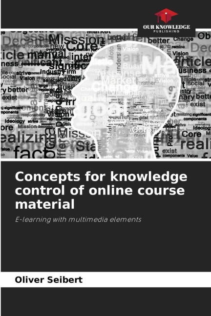 Concepts for knowledge control of online course material: E-learning with multimedia elements