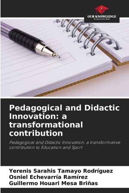 Pedagogical and Didactic Innovation: a transformational contribution: Pedagogical and Didactic Innovation: a transformative contribution to Education and Sport