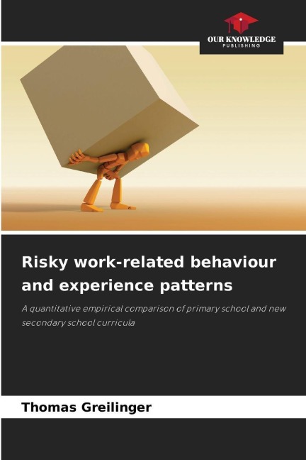 Risky work-related behaviour and experience patterns: A quantitative empirical comparison of primary school and new secondary school curricula