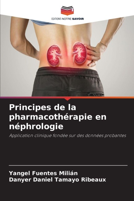 Principes de la pharmacothérapie en néphrologie: Application clinique fondée sur des données probantes