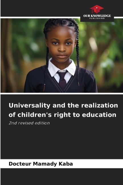 Universality and the realization of childrens right to education: 2nd revised edition
