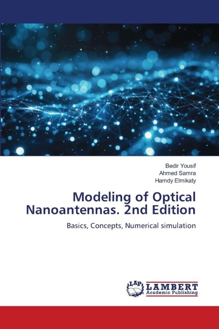 Modeling of Optical Nanoantennas. 2nd Edition: Basics, Concepts, Numerical simulation