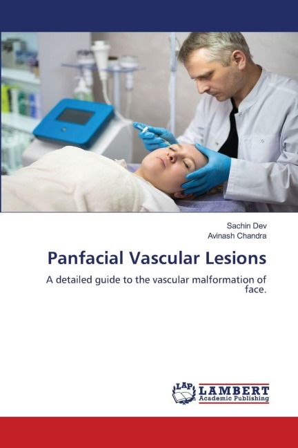 Panfacial Vascular Lesions: A detailed guide to the vascular malformation of face.