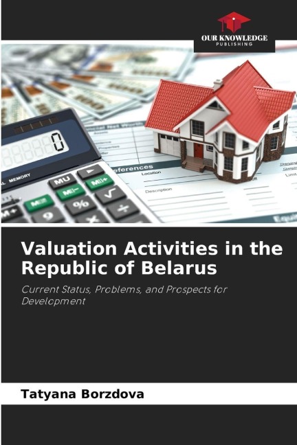 Valuation Activities in the Republic of Belarus: Current Status, Problems, and Prospects for Development