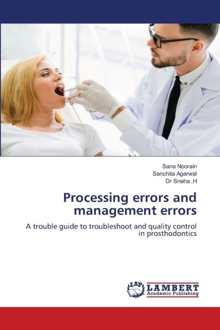 Processing errors and management errors: A trouble guide to troubleshoot and quality control in prosthodontics