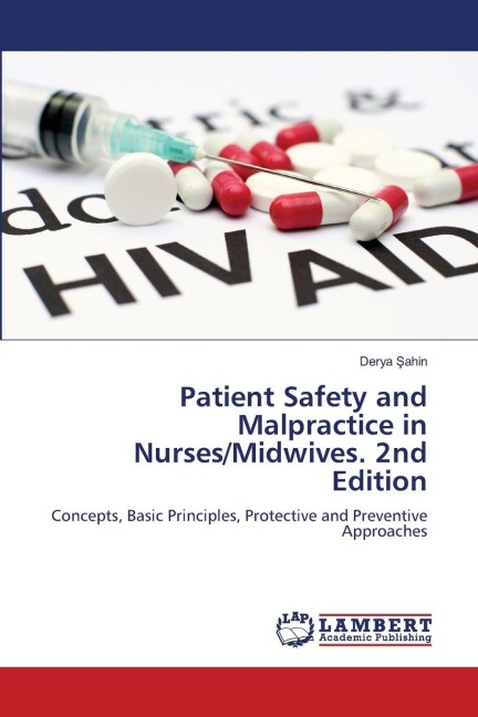 Patient Safety and Malpractice in Nurses/Midwives. 2nd Edition: Concepts, Basic Principles, Protective and Preventive Approaches