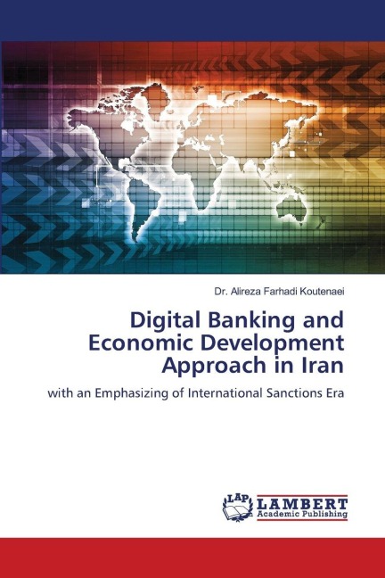 Digital Banking and Economic Development Approach in Iran: with an Emphasizing of International Sanctions Era