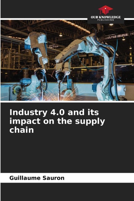 Industry 4.0 and its impact on the supply chain