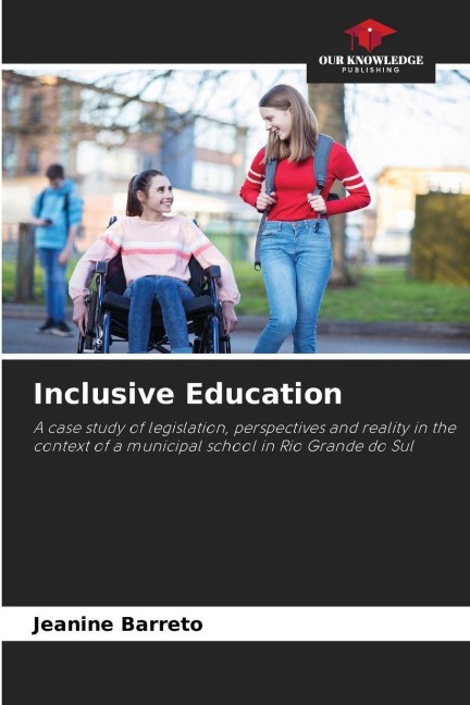 Inclusive Education: A case study of legislation, perspectives and reality in the context of a municipal school in Rio Grande do Sul