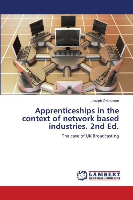Apprenticeships in the context of network based industries. 2nd Ed.: The case of UK Broadcasting