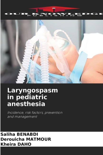 Laryngospasm in pediatric anesthesia: Incidence, risk factors, prevention and management