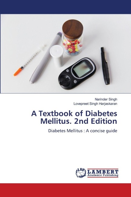 A Textbook of Diabetes Mellitus. 2nd Edition: Diabetes Mellitus : A concise guide