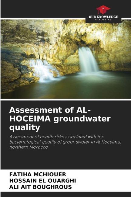 Assessment of AL-HOCEIMA groundwater quality: Assessment of health risks associated with the bacteriological quality of groundwater in Al Hoceima, northern Morocco