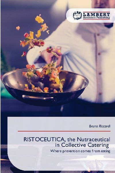 RISTOCEUTICA, the Nutraceutical in Collective Catering: Where prevention comes from eating