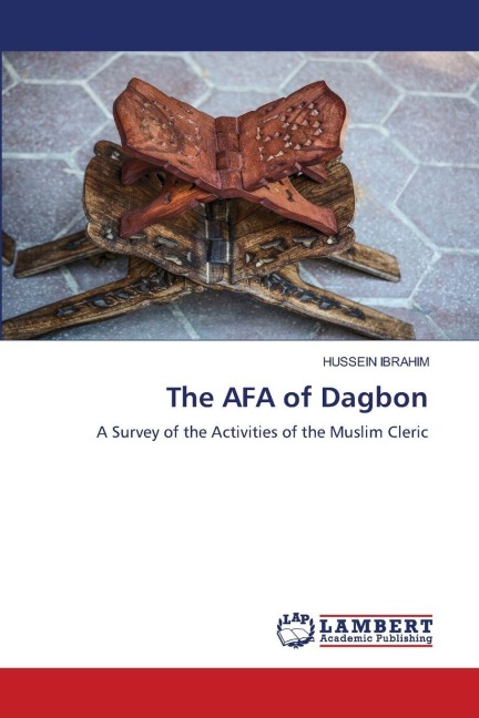 The AFA of Dagbon: A Survey of the Activities of the Muslim Cleric
