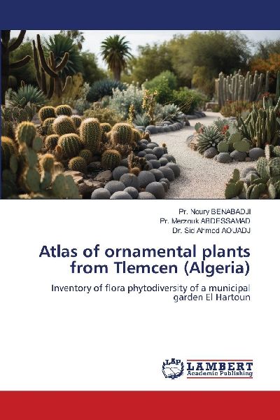 Atlas of ornamental plants from Tlemcen (Algeria): Inventory of flora phytodiversity of a municipal garden El Hartoun