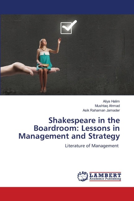 Shakespeare in the Boardroom: Lessons in Management and Strategy: Literature of Management