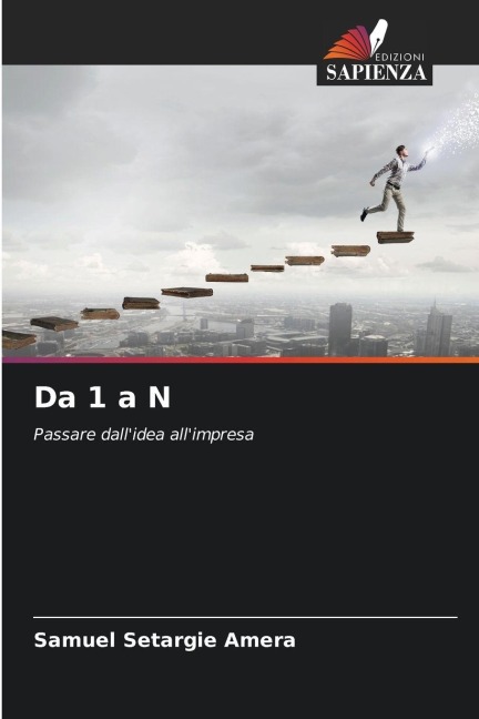 Da 1 a N: Passare dallidea allimpresa