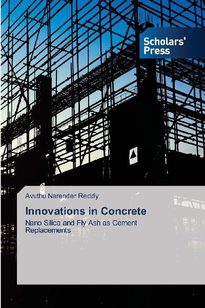 Innovations in Concrete: Nano Silica and Fly Ash as Cement Replacements