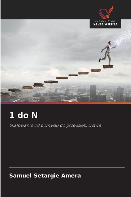 1 do N: Skalowanie od pomys¿u do przedsi¿biorstwa