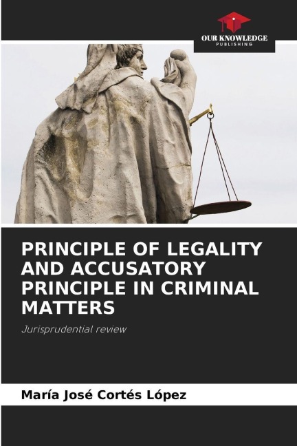 PRINCIPLE OF LEGALITY AND ACCUSATORY PRINCIPLE IN CRIMINAL MATTERS: Jurisprudential review