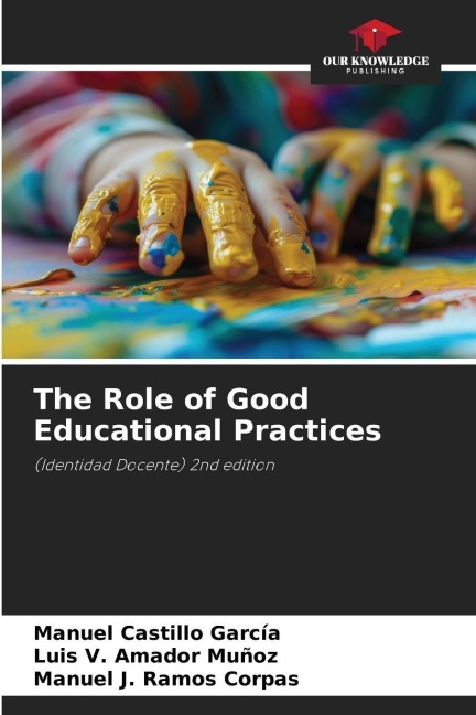 The Role of Good Educational Practices: (Identidad Docente) 2nd edition