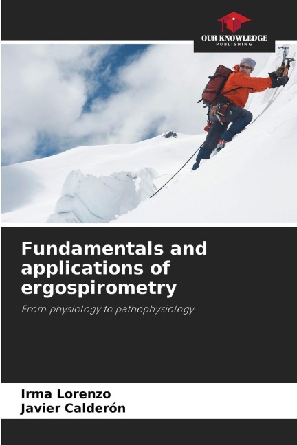 Fundamentals and applications of ergospirometry: From physiology to pathophysiology