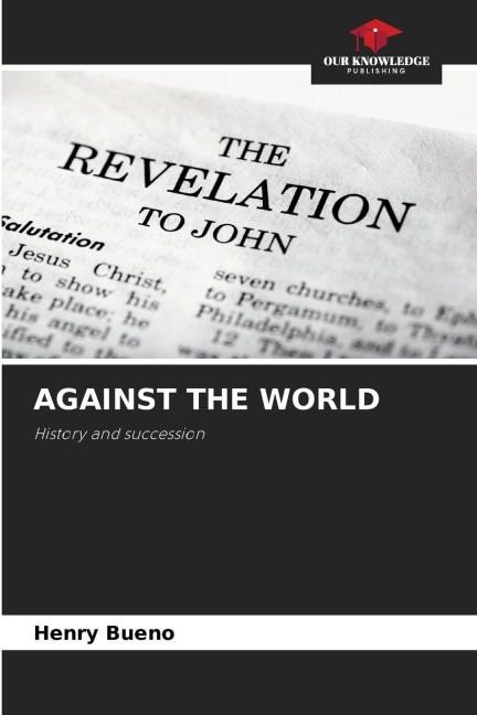 AGAINST THE WORLD: History and succession