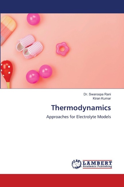Thermodynamics: Approaches for Electrolyte Models