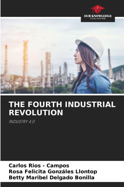 THE FOURTH INDUSTRIAL REVOLUTION: INDUSTRY 4.0