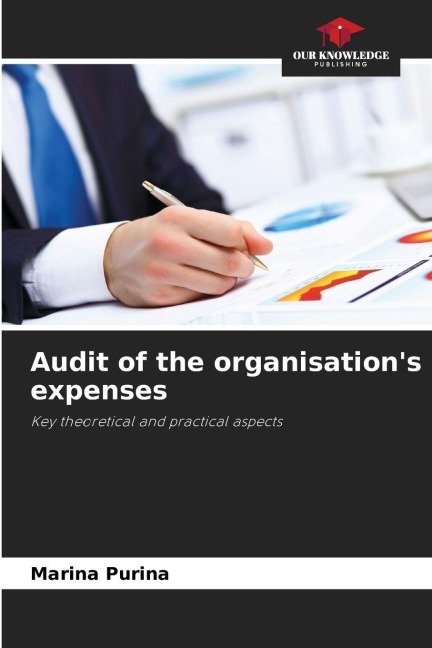 Audit of the organisations expenses: Key theoretical and practical aspects